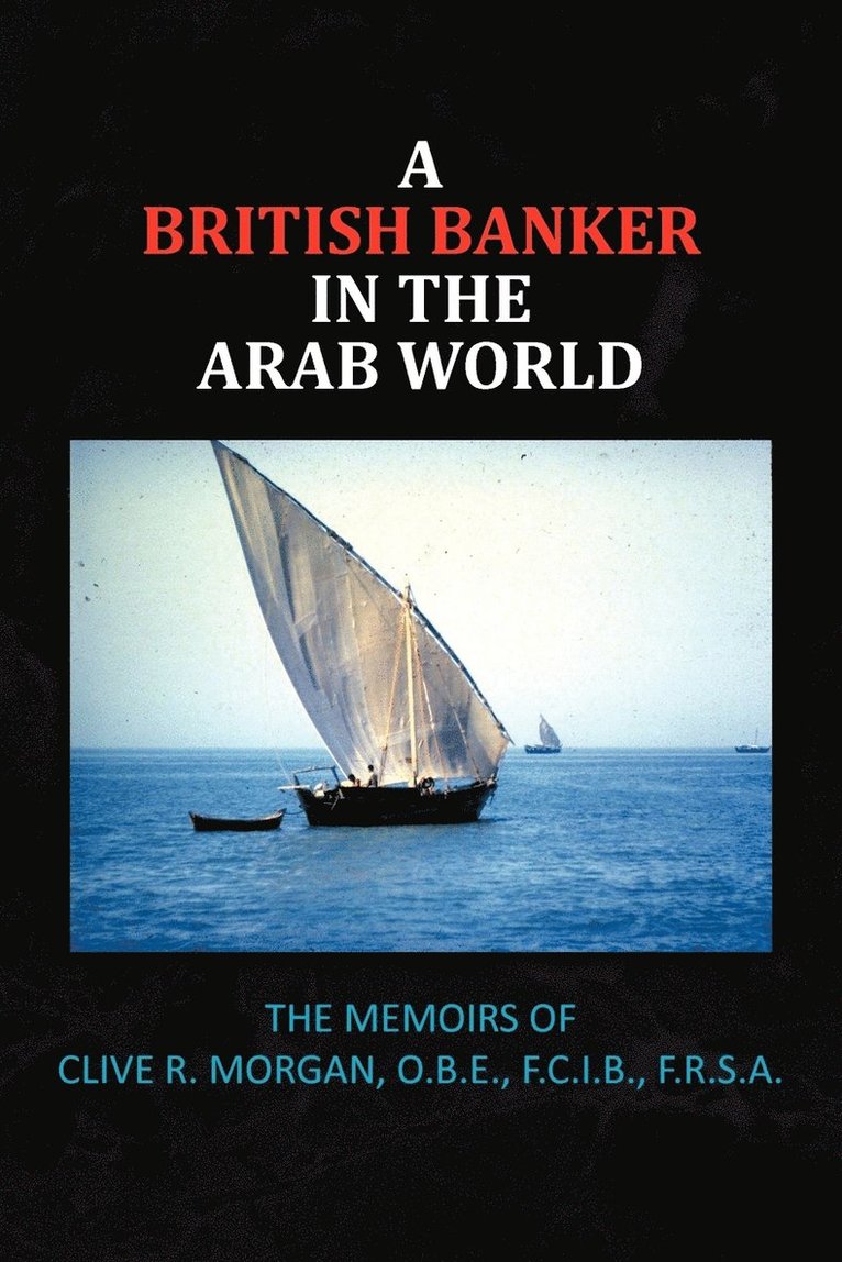 A British Banker in the Arab World 1