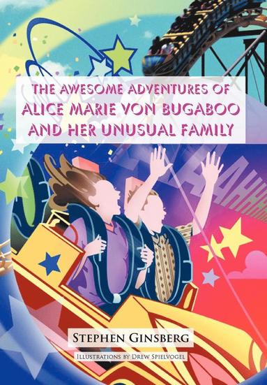 bokomslag Awesome Adventures of Alice Marie Von Bugaboo and Her Unusual Family