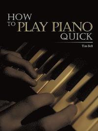 bokomslag How To Play Piano Quick