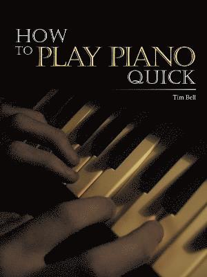 bokomslag How To Play Piano Quick