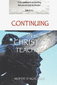 bokomslag Continuing In Christ's Teaching