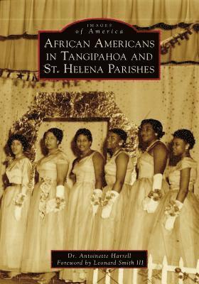 African Americans in Tangipahoa & St. Helena Parishes 1