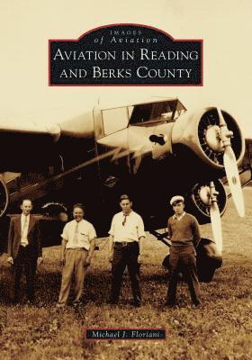 Aviation in Reading and Berks County 1