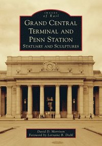 bokomslag Grand Central Terminal and Penn Station: Statuary and Sculptures