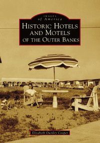 bokomslag Historic Hotels and Motels of the Outer Banks