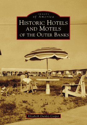 bokomslag Historic Hotels and Motels of the Outer Banks