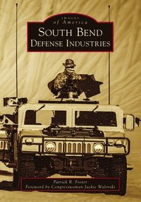 bokomslag South Bend Defense Industries