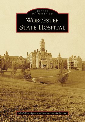 Madeline Ryan, Katherine Benson Anderson - Worcester State Hospital, Häftad. Tillgänglighet: Lägg i varukorg