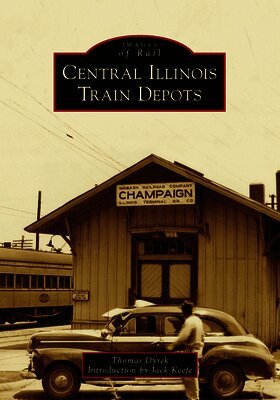 Thomas Dyrek - Central Illinois Train Depots, Häftad
