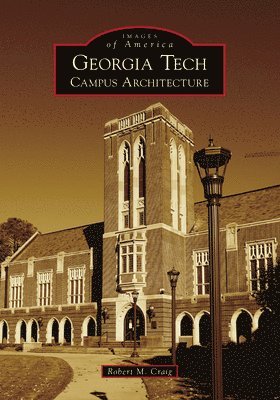 Robert Craig - Georgia Tech: Campus Architecture, Häftad