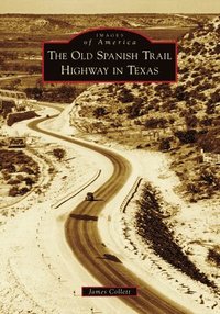 bokomslag The Old Spanish Trail Highway in Texas