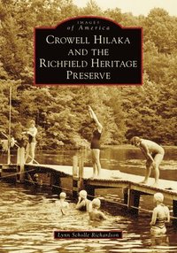 bokomslag Crowell Hilaka and the Richfield Heritage Preserve
