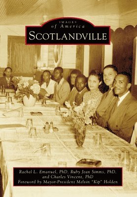 Rachel L. Emanuel, Ruby J. Simms, Rachel L Emanuel, Ruby J Simms, Charles Vincent - Scotlandville, Häftad