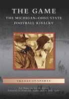 bokomslag The Game: The Michigan-Ohio State Football Rivalry