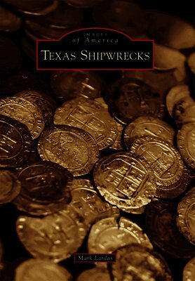 Mark Lardas - Texas Shipwrecks, Häftad