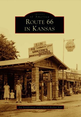 Cheryl Eichar Jett, Joseph R. Sonderman - Route 66 in Kansas, Häftad. Tillgänglighet: Lägg i varukorg