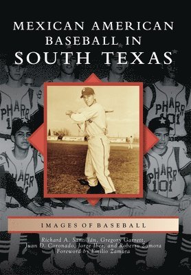 Richard A. Santillán - Mexican American Baseball in South Texas, Häftad