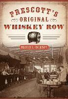 bokomslag Prescott's Original Whiskey Row