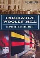 Lisa M. Bolt Simons, Lisa M Bolt Simons - Faribault Woolen Mill: Loomed in the Land of Lakes, Häftad