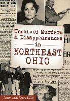bokomslag Unsolved Murders and Disappearances in Northeast Ohio