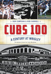bokomslag Cubs 100: A Century at Wrigley