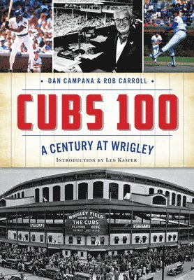 Cubs 100: A Century at Wrigley 1