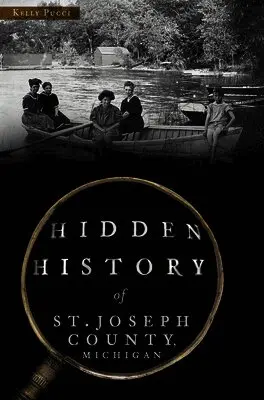 Kelly Pucci - Hidden History of St. Joseph County, Michigan, Häftad. Tillgänglighet: Lägg i varukorg
