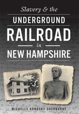 bokomslag Slavery & the Underground Railroad in New Hampshire