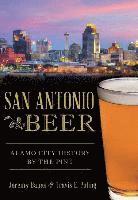 bokomslag San Antonio Beer:: Alamo City History by the Pint