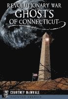 bokomslag Revolutionary War Ghosts of Connecticut