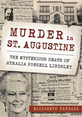 Elizabeth Randall - Murder in St. Augustine: The Mysterious Death of Athalia Ponsell Lindsley, Häftad