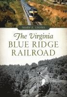 bokomslag The Virginia Blue Ridge Railroad