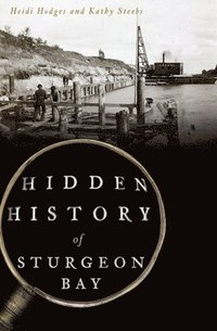 bokomslag Hidden History of Sturgeon Bay