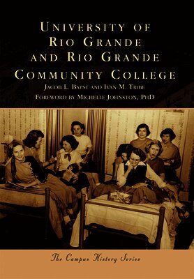 Jacob L. Bapst, Ivan M. Tribe - University of Rio Grande and Rio Grande Community College, Häftad
