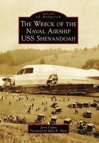 bokomslag The Wreck of the Naval Airship USS Shenandoah