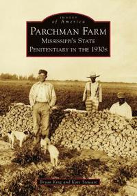bokomslag Parchman Farm: Mississippi's State Penitentiary in the 1930s