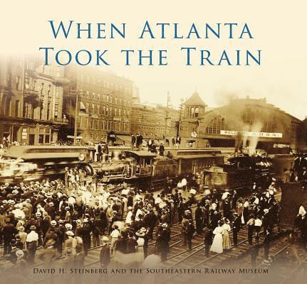 When Atlanta Took the Train 1