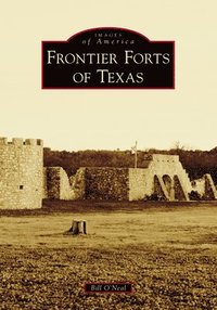 bokomslag Frontier Forts of Texas
