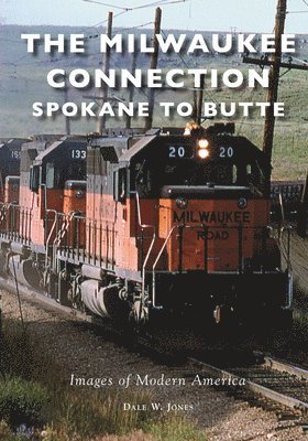 bokomslag The Milwaukee Connection: Spokane to Butte