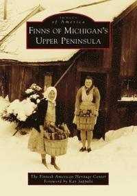 bokomslag Finns of Michigan's Upper Peninsula
