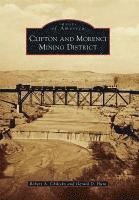 Robert a. Chilicky, Gerald Hunt - Clifton and Morenci Mining District, Häftad. Tillgänglighet: Lägg i varukorg