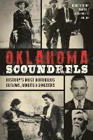 bokomslag Oklahoma Scoundrels: History's Most Notorious Outlaws, Bandits & Gangsters