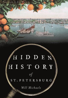 Will Michaels - Hidden History of St. Petersburg, Häftad