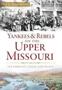 bokomslag Yankees & Rebels on the Upper Missouri