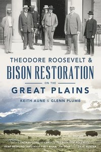 bokomslag Theodore Roosevelt & Bison Restoration on the Great Plains