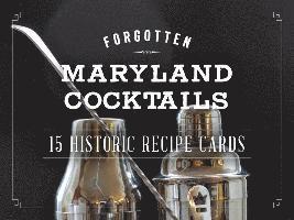 bokomslag Forgotten Maryland Cocktails:: 15 Historic Recipe Cards
