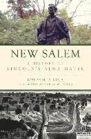bokomslag New Salem: A History of Lincoln's Alma Mater