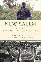 bokomslag New Salem: A History of Lincoln's Alma Mater