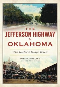 bokomslag The Jefferson Highway in Oklahoma: The Historic Osage Trace