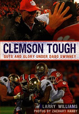 Larry Williams - Clemson Tough: Guts and Glory Under Dabo Swinney, Häftad